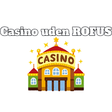 Danish Casino Uden ROFUS Spil Uden Bekymringer